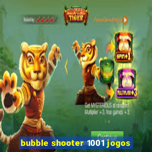 bubble shooter 1001 jogos